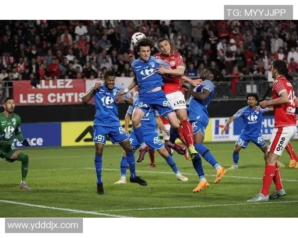 尼奥特与沙特鲁激战在即谁将赢得这场法乙精彩对决